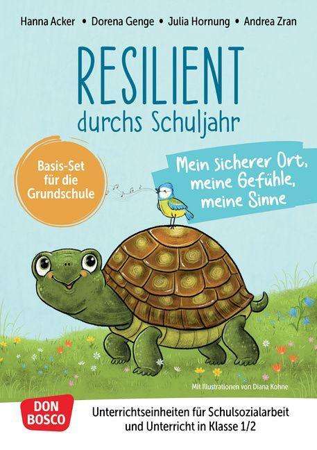 Hanna Acker: Resilient durchs Schuljahr: Mein sicherer Ort, meine Gefühle, meine Sinne, 2 Diverse