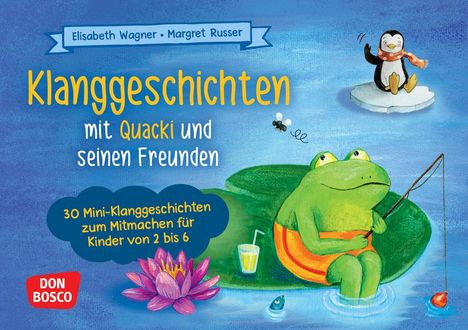 Elisabeth Wagner: Klanggeschichten mit Quacki und seinen Freunden, Diverse