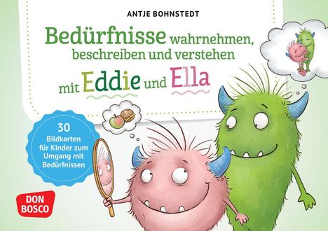 Antje Bohnstedt: Bedürfnisse wahrnehmen, beschreiben und verstehen mit Eddie und Ella, Diverse