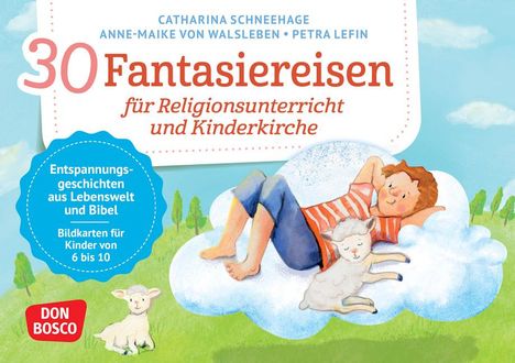 Catharina Schneehage: 30 Fantasiereisen für Religionsunterricht und Kinderkirche, Diverse