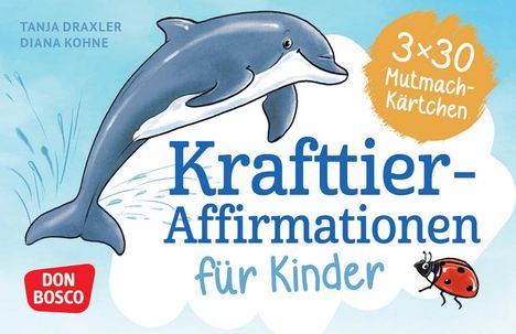 Tanja Draxler: Krafttier-Affirmationen für Kinder, Diverse