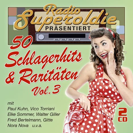 Radio Superoldie präsentiert 50 Schlagerhits &amp; Raritäten Vol.3, 2 CDs