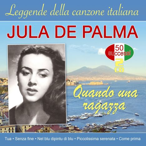 Jula De Palma (geb. 1932): Quanda Una Ragazza: Leggende Della Canzone Italia, 2 CDs