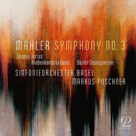Mahler Symphony No. 3, Jasmin Jorias, Knabenkantorei Basel, Basler Gesangverein, Sinfonieorchester Basel, Markus Poschner.