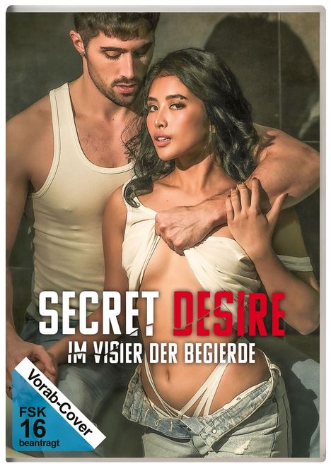 „SECRET DESIRE: IM VISIER DER BEGIERDE“ steht neben einem Paar. FSK 16 beantragt, Vorab-Cover blau markiert.