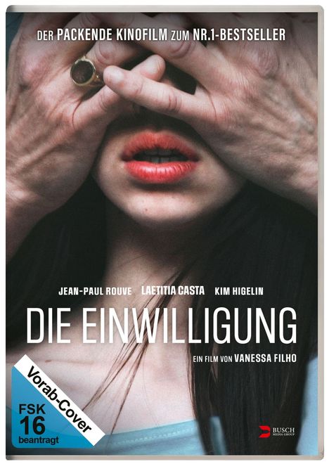 Text: "Der packende Kinofilm zum Nr.1-Bestseller", "Die Einwilligung". Eine Frau, Lippen rot, Hände verdecken ihre Augen.