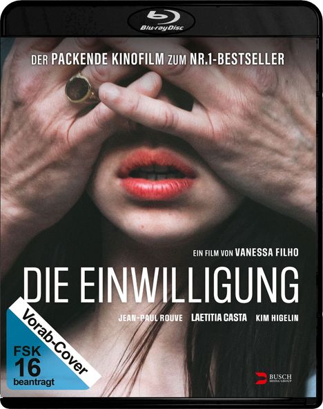 Text: „DER PACKENDE KINOFILM ZUM NR.1-BESTSELLER“, „DIE EINWILLIGUNG“. Hände bedecken das Gesicht einer Person.