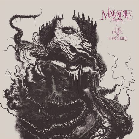 „Maladie, The Dance of Tragedies“ steht in stilisiertem Text. Die Illustration zeigt ein düsteres, abstraktes Gesicht mit Tentakeln.