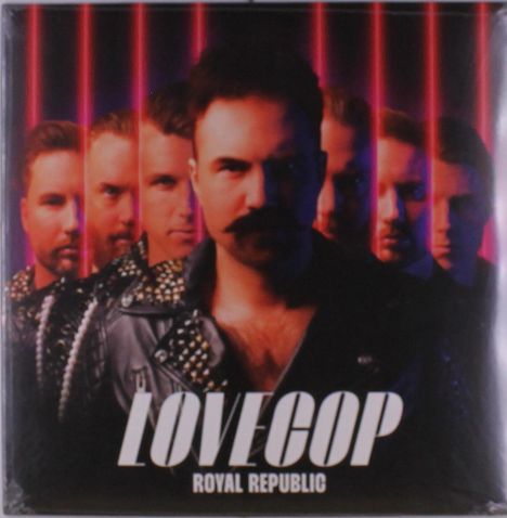 "LOVECOP" und "ROYAL REPUBLIC". Männer in Lederjacken vor roten Neonstreifen.