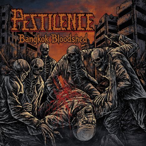 "Pestilence, Bangkok Bloodshed." Mehrere Skelette in zerrissener Kleidung greifen eine Person an, Stadt im Hintergrund.