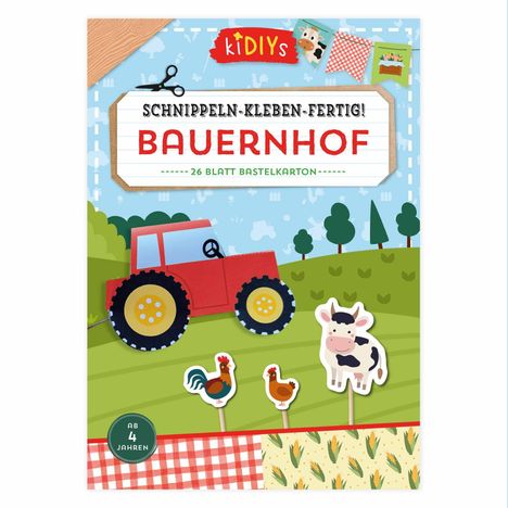 "Schnippeln-Kleben-Fertig! Bauernhof, 26 Blatt Bastelkarton." Illustration: roter Traktor, Kuh, Huhn, Hahn, Bäume.