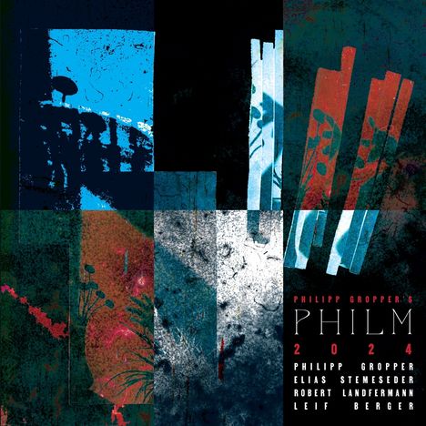 "Philipp Gropper's PHILM 2024. Philipp Gropper, Elias Stemeseder, Robert Landfermann, Leif Berger."  
Abstrakte Collage in Blau und Rot.