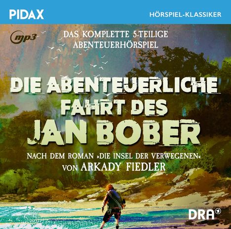 "Die abenteuerliche Fahrt des Jan Bober" ist ein Hörspielklassikercover mit Abenteuerszene in Naturkulisse.