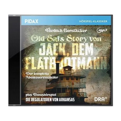 Hörspiel-Klassiker von Friedrich Gerstäcker: "Old Salt's Story von Jack, dem Flattbootmann", mit Bonusspiel "Die Regulatoren von Arkansas".