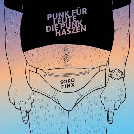 Oberkörper eines Mannes in Unterwäsche und Bauchtasche. Oberteil: "Punk für Leute die Punk hassen". Bauchtasche: "SOKO T!NX".