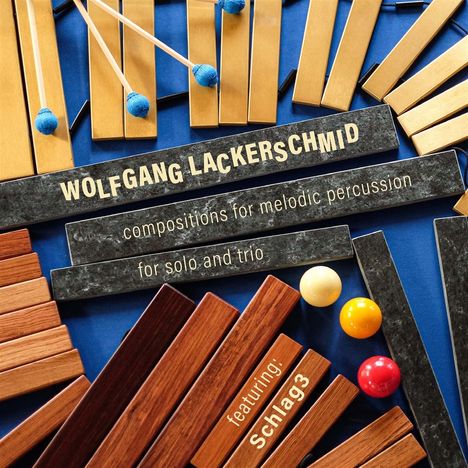 Wolfgang Lackerschmid (geb. 1956): Compositions For Melodic Percussion, CD