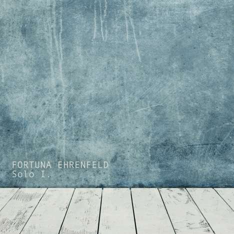 Fortuna Ehrenfeld: Solo I., CD