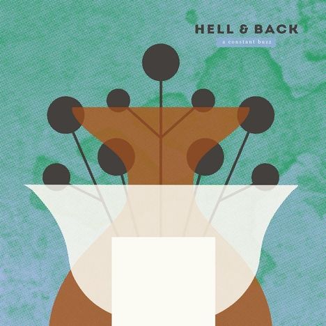 Text: "HELL & BACK, a constant buzz." Illustration mit abstrakten Formen in Braun, Weiß, und Schwarz mit grünem Hintergrund.
