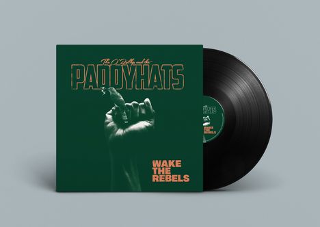 The O'Reillys &amp; The Paddyhats: Wake The Rebels, LP