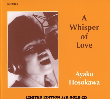 Ayako Hosokawa (geb. 1939): A Whisper Of Love (Limited Edition) (24K Gold) (HD-CD), CD