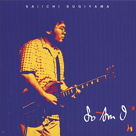 Saiichi Sugiyama: So Am I, CD