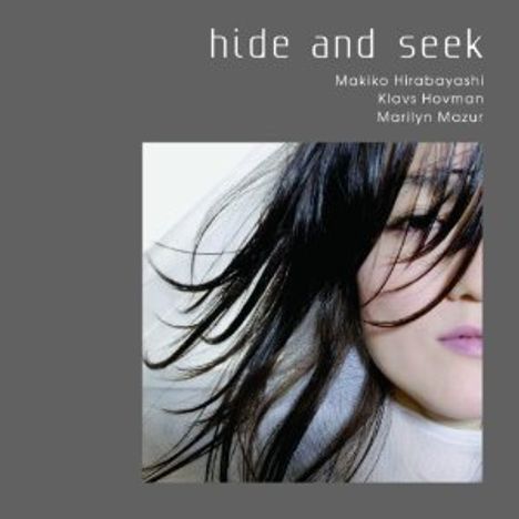 Makiko Hirabayashi (geb. 1966): Hide And Seek (HQCD), CD