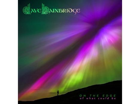 Dave Bainbridge: On The Edge Of What Could Be, 2 CDs