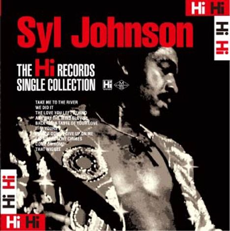 Syl Johnson: The Hi Records Single Collection, 2 CDs