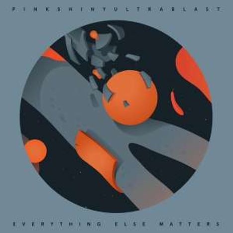Pinkshinyultrablast: Everything Else Matters, CD