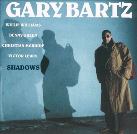 Gary Bartz (geb. 1940): Shadows, CD