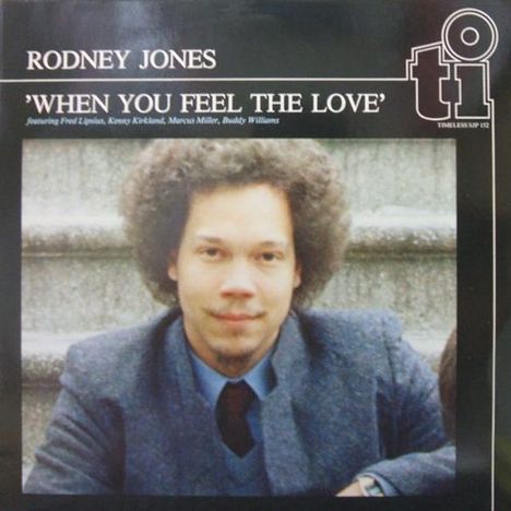 Rodney Jones (geb. 1956): When You Feel The Love, CD