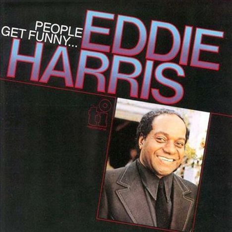 Eddie Harris (1934-1996): People Get Funny, CD