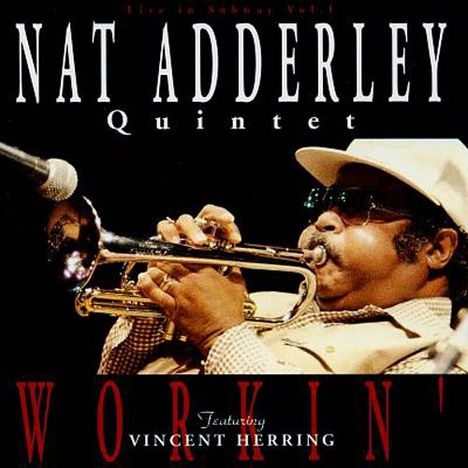 Nat Adderley (1931-2000): Workin': Live In Subway Vol.1, CD