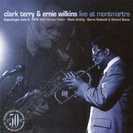 Clark Terry &amp; Ernie Wilkins: Live At Montmartre 1975, CD
