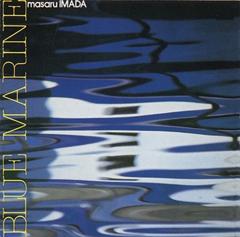 Masaru Imada (geb. 1932): Blue Marine (UHQCD), CD