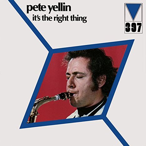Pete Yellin (1941-2016): It's The Right Thing, CD