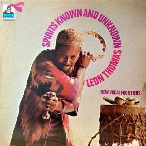 Leon Thomas (Jazz Singer) (1937-1999): Spirits Known And Unknown, CD