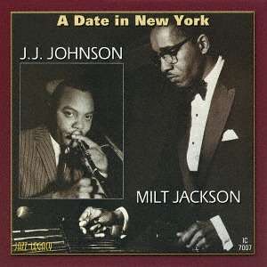 J.J. Johnson &amp; Milt Jackson: A Date In New York, CD