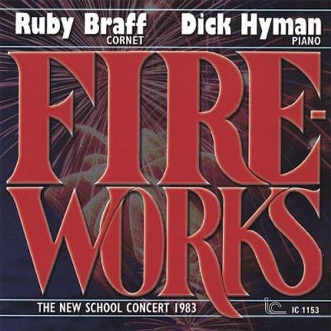 Ruby Braff &amp; Dick Hyman: Fireworks: The New School Concert 1983, CD