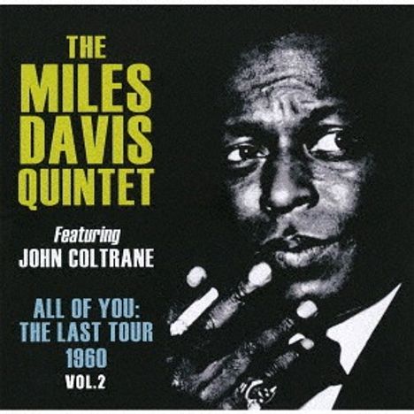 Miles Davis &amp; John Coltrane: All Of You: The Last Tour 1960 Vol.2, 2 CDs