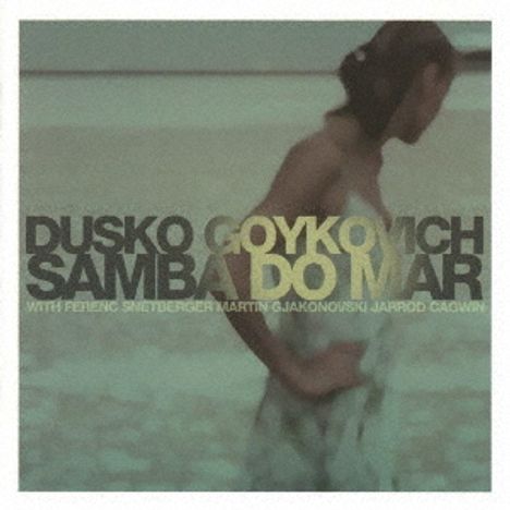 Dusko Goykovich (1931-2023): Samba Do Mar, CD