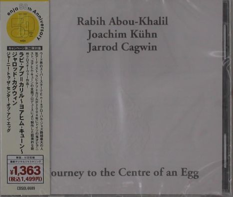 Rabih Abou-Khalil, Joachim Kühn &amp; Jarrod Cagwin: Journey To The Centre Of An Egg (enja 50th Anniversary), CD