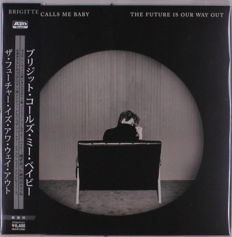 Brigitte Calls Me Baby: The Future Is Our Way Out, LP