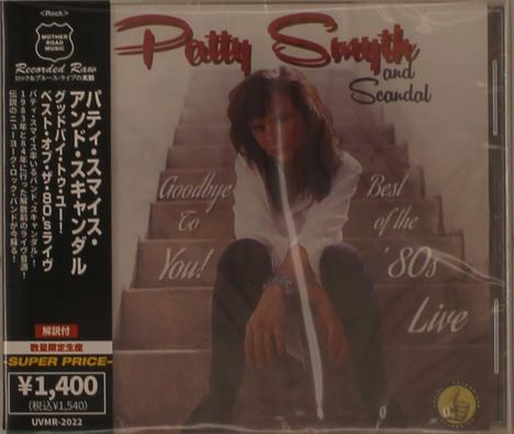 Oben steht "Patty Smyth and Scandal". Mittig "Goodbye To You!". Unten "Best of the 80s Live". Frau sitzt auf Treppe.