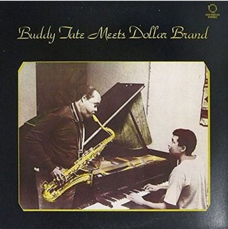 **Buddy Tate Meets Dollar Brand.** Ein Mann spielt Saxophon, der andere Klavier. Sepia-Ton, Albumcover-Stil.