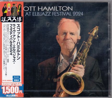 "SCOTT HAMILTON LIVE AT ELBJAZZ FESTIVAL 2024" steht in englischem Text. Ein älterer Mann hält ein Saxophon.