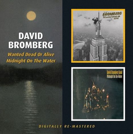 DAVID BROMBERG, Wanted Dead Or Alive, Midnight On The Water. Zwei Albumcover mit Empire State Building und Musikern.