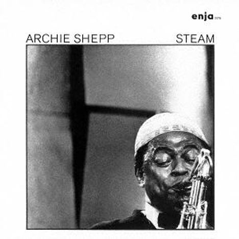 ARCHIE SHEPP, STEAM, enja: Ein Musiker spielt Saxophon, er trägt eine Brille und eine Mütze.
