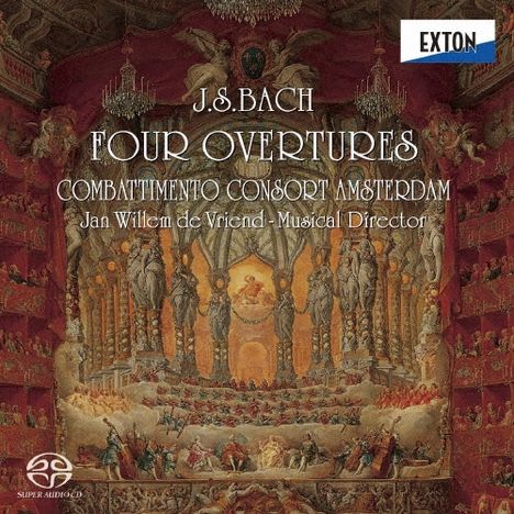 J.S. Bach: Four Overtures. Combattimento Consort Amsterdam. Jan Willem de Vriend - Musical Director. Exton-Logo. Barocktheater.