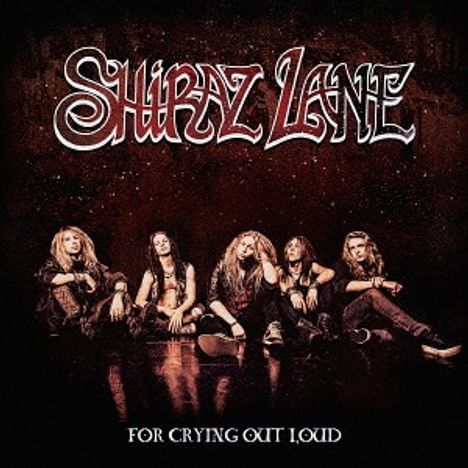 Shiraz Lane: For Crying Out Loud, CD